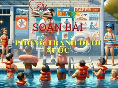 Soạn bài Phòng tránh đuối nước - Sách Chân trời sáng tạo lớp 7
