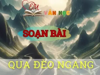 Soạn bài Qua đèo Ngang - Ngữ văn 8 Cánh Diều