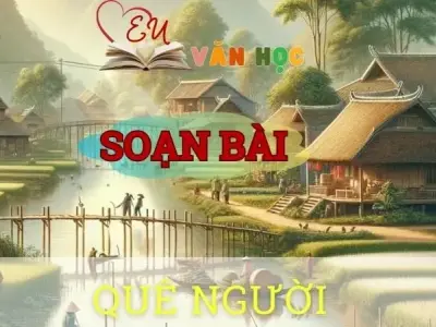 Soạn bài Quê người - Ngữ văn 8 tập 1 Cánh diều