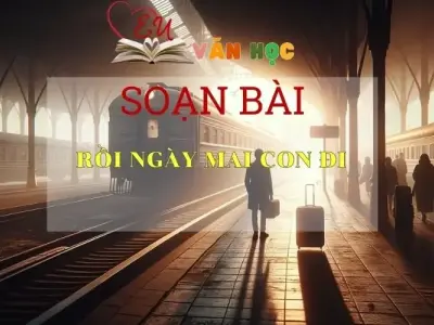 Soạn văn Rồi ngày mai con đi - ngữ văn 7 tập 2 -sách Cánh Diều