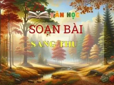 Soạn bài Sang thu - Ngữ văn 9