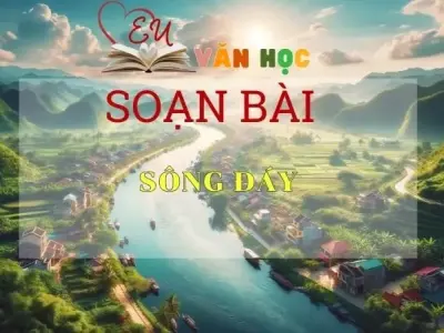 Soạn bài Sông Đáy - Sách Cánh Diều Lớp 11