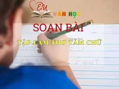 Soạn bài Tập làm thơ tám chữ - Ngữ văn 9