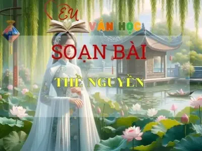 Soạn bài Thề nguyền - Sách Cánh Diều Lớp 11
