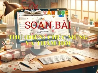 Soạn bài Thư (điện) chúc mừng và thăm hỏi - Ngữ văn 9