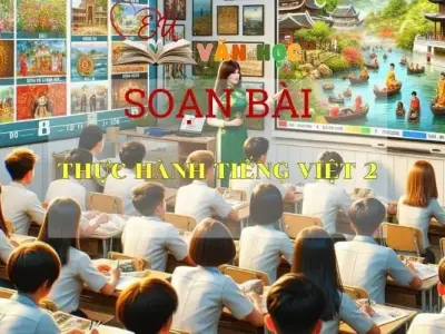 Soạn bài Thực hành Tiếng Việt 2 Ngữ văn 6 tập 1 Kết nối tri thức