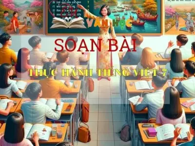 Soạn bài: Thực hành tiếng việt ( tr 26 ) - ngữ văn 7 tập 1 - Sách Cánh Diều