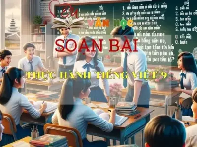 Soạn bài Thực Hành Tiếng Việt 9 Sách Cánh Diều - Ngữ Văn Lớp 6