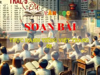 Soạn văn bài Thực hành tiếng Việt trang 59 - Sách kết nối tri thức lớp 10 tập 2