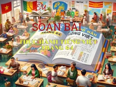 Soạn bài Thực hành tiếng Việt trang 64 - Kết nối tri thức - Ngữ văn lớp 7 tập 2