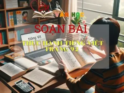 Soạn bài Thực hành Tiếng Việt trang 92 - Kết nối tri thức - Ngữ văn lớp 7 tập 1