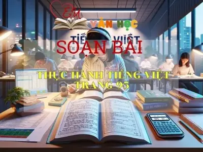 Soạn bài Thực hành tiếng Việt trang 95 - Kết nối tri thức - Ngữ văn lớp 7 tập 1