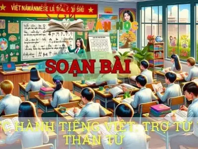 Soạn bài Thực hành tiếng Việt: Trợ từ và thán từ - Ngữ văn 8 tập 1 Cánh diều