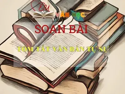 Soạn bài Tóm tắt văn bản tự sự - Ngữ văn lớp 8