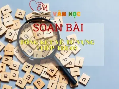 Soạn bài Tổng kết về từ vựng (tiếp theo) - Ngữ văn 9