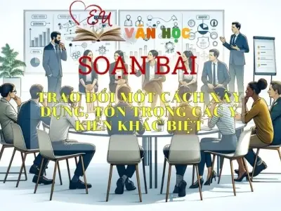 Soạn bài Trao đổi một cách xây dựng, tôn trọng các ý kiến khác biệt - Sách Chân trời sáng tạo lớp 7