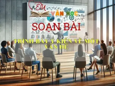 Soạn bài Trình bày ý kiến về một vấn đề Sách Cánh Diều Phần 2 - Ngữ Văn Lớp 6