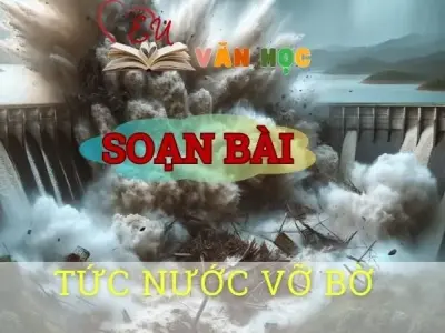 Soạn bài Tức nước vỡ bờ - Ngữ văn 8 Cánh Diều