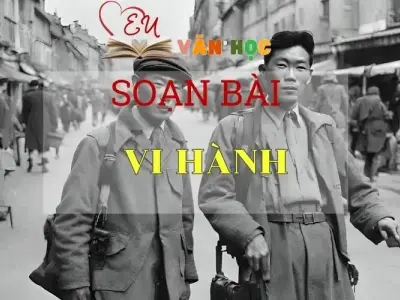 Soạn bài Vi hành - Ngữ Văn Lớp 11