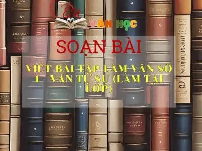 Soạn bài Viết bài tập làm văn số 1 - Văn tự sự - Ngữ văn 8