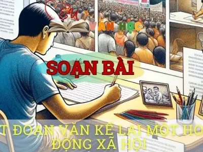 Soạn bài Viết đoạn văn kể lại một hoạt động xã hội - ngữ văn 8 tập 1- Chân trời sáng tạo