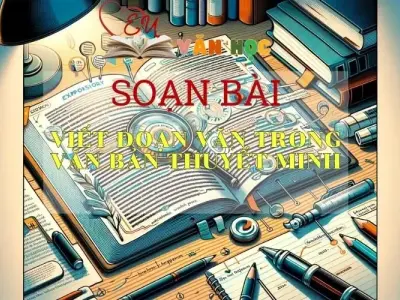 Soạn bài Viết đoạn văn trong văn bản thuyết minh - Ngữ văn lớp 8 