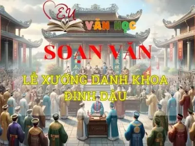 Soạn bài Lễ xướng danh khoa Đinh Dậu - Ngữ văn 8 Kết nối tri thức