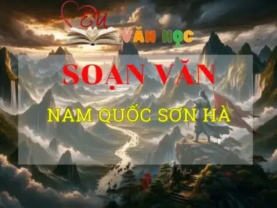 Soạn bài Nam quốc sơn hà - Ngữ văn 8 Kết nối tri thức
