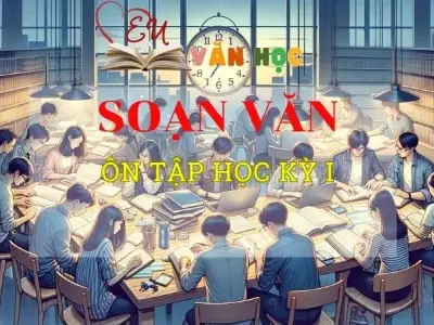 Soạn bài Ôn tập học kì I - Ngữ văn 8 Kết nối tri thức