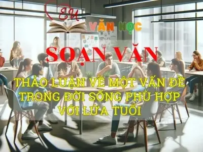 Soạn bài Thảo luận về một vấn đề trong đời sống phù hợp với lứa tuổi - Ngữ văn 8 Kết nối tri thức