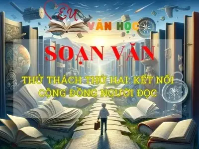Soạn bài Thử thách thứ hai: Kết nối cộng đồng người đọc - Ngữ văn 8 Kết nối tri thức