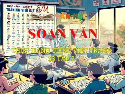 Soạn bài Thực hành tiếng Việt trang 23 tập 2 - Ngữ văn 8 Kết nối tri thức 