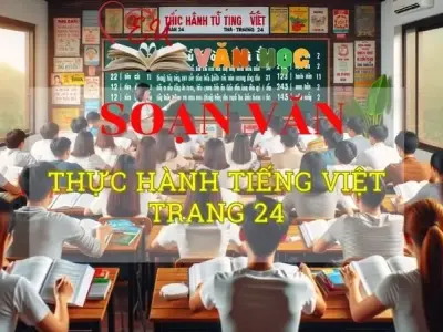 Soạn bài Thực hành tiếng Việt trang 24 - Ngữ văn 8 Kết nối tri thức