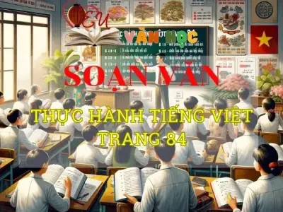Soạn bài Thực hành tiếng Việt trang 84 - Ngữ văn 8 Kết nối tri thức