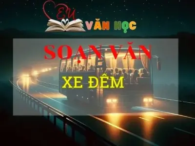 Soạn bài Xe đêm - Ngữ văn 8 Kết nối tri thức