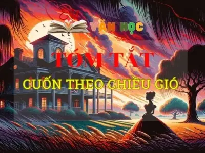 Tóm tắt tác phẩm Cuốn theo chiều gió