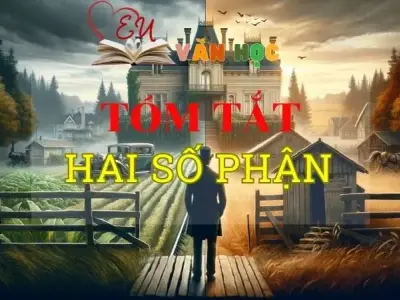 Tóm tắt tác phẩm Hai số phận