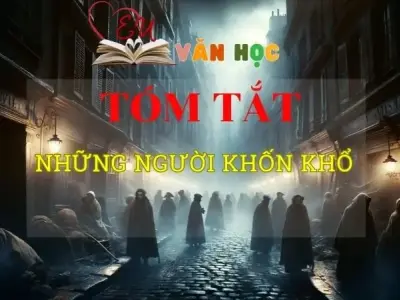 Tóm tắt tác phẩm Những người khốn khổ