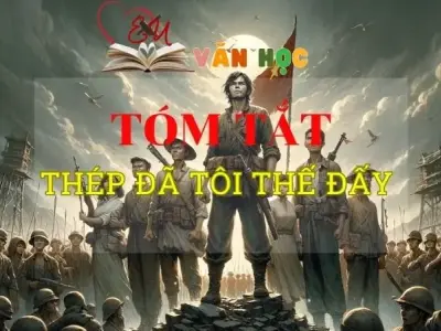 Tóm tắt tác phẩm Thép đã tôi thế đấy