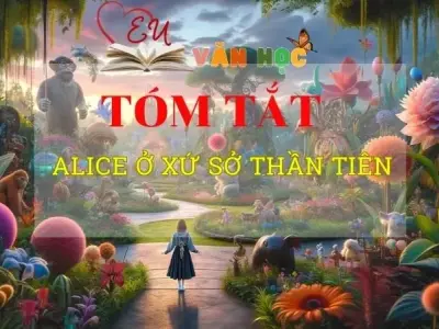 Tóm tắt tác phẩm Alice ở xứ sở thần tiên
