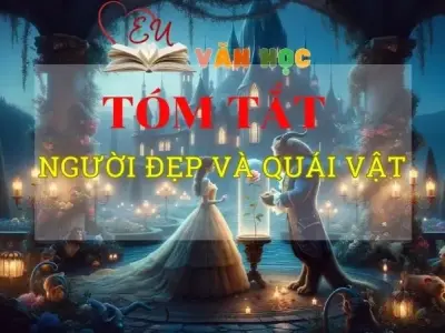 Tóm tắt tác phẩm Người đẹp và quái vật