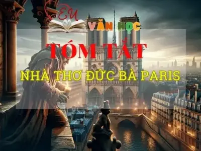 Tóm tắt tác phẩm Nhà thờ Đức Bà Paris