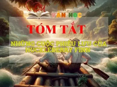Tóm tác phẩm Những cuộc phiêu lưu của Huckleberry Finn