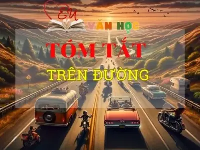 Tóm tắt tác phẩm Trên đường