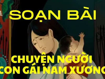 Soạn bài chuyện người con gái Nam Xương - Kết nối tri thức 9