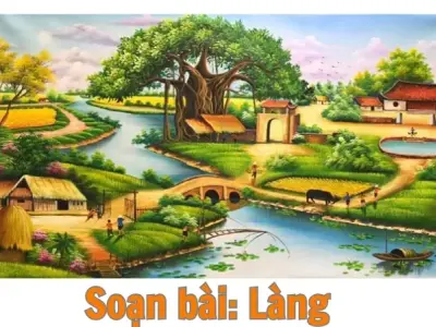 Soạn bài Làng - Ngữ văn 9 - Cánh diều