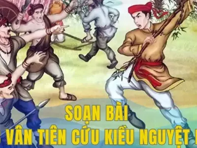 Soạn bài Lục Vân Tiên cứu Kiều Nguyệt Nga - Ngữ văn 9 - Cánh diều