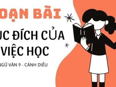 Soạn bài Mục đích của việc học - Ngữ văn 9 - Cánh diều