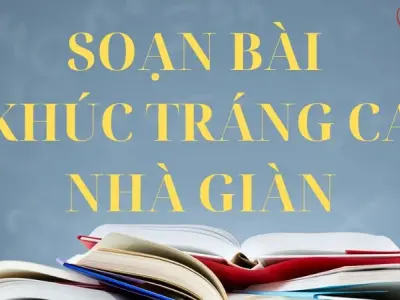 Soạn bài Khúc tráng ca nhà giàn - Cánh diều 12