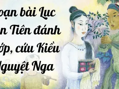 Soạn bài Lục Vân Tiên đánh cướp, cứu Kiều Nguyệt Nga - Kết nối tri thức Lớp 9